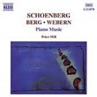 Berg Schnberg Webern Piano Music Peter Hill
