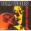 Beatiful Maladies Tom Waits
