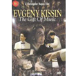 The Gift Of Music Evegeney Kissin