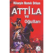 Atilla ve Oullar Bilge Karnca Yaynlar