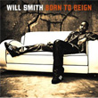 Born To Reign Will Smith