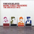 Forever Delayed Greatest Hits Manic Street Preachers