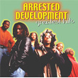 Greatest Hits Arrested Development