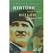 Atatürk Modeli mi? Hitler Modeli mi? Bilgeoğuz Yayınları
