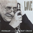 Love Plays Ora Bat Chaim Giora Feidman