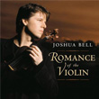 Romance Of The Violin Joshua Bell