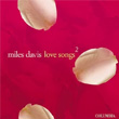 Love Songs 2 Miles Davis