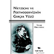 Nietzsche ve Postmodernizmin Gerek Yz Ceylan Yaynclk