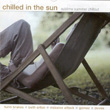 Chilled In The Sun Sublime Summer Chillout