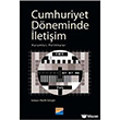Cumhuriyet Dneminde letiim : Kurumlar Politikalar Siyasal Kitabevi
