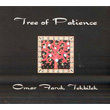Tree Of Patience Omar Faruk Tekbilek
