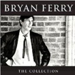 The Collection Bryan Ferry