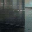 You Are Steve Reich