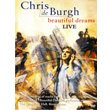 Beautiful Dreams Live Chris de Burgh