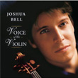 Voice Of The Violin Joshua Bell