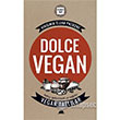 Dolce Vegan: Kolay, Geleneksel ve Salkl Vegan Tatllar Kolektif Kitap
