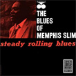 Steady Rollin Blues Memphis Slim