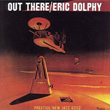 Out There Eric Dolphy