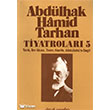 Abdlhak Hamid Tarhan Tiyatrolar 5 Dergah Yaynlar