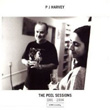 The Peel Sessions 1991 2004 Pj Harvey