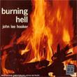 Burning Hell John Lee Hooker