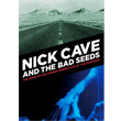 The Road To God Knows Where Live At The Paradiso Nick Cave and The Bad Seeds