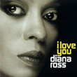I Love You Diana Ross