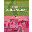 Osmanlı Mutfak Sözlüğü Kitap Yayınevi
