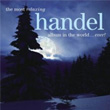 Most Relaxing Handel Aalbum In The World Ever!