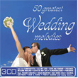 50 Greatest Wedding Melodies