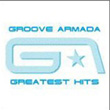 The Greatest Hits Groove Armada