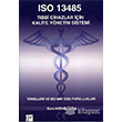 ISO 13485 Tbbi Cihazlar in Kalite Ynetim Sistemi Gazi Kitabevi