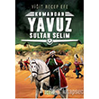 Yavuz Sultan Selim: Kumandan 4 Acayip Kitaplar