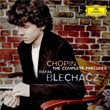 Chopin The Complete Preludes Rafal Blachacz