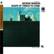 The Shape Of Things George Benson