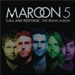 Call And Response The Remix Album Maroon 5