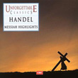 Unforgettable Handel`S Messiah