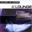 The Best Of Lounge Jazz Lounge