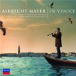 In Venice Oboe Concertos By Vivaldi Albrecht Mayer