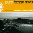Pure Bossa Nova Antonio Carlos Jobim