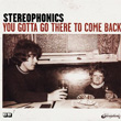 You Gotta Go There To Come Back Stereophonics