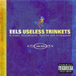 Useless Trinkets B Sides Eels