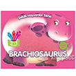 Şekilli Hayvanlar Serisi: Brachiosaurus Parıltı Yayınları
