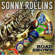 Road Shows Vol 1 Sonny Rollins