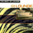 The Best Of Lounge Asian Lounge