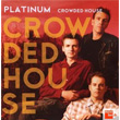 Platinum Crowded House
