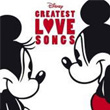 Disney`s Greatest Love Songs