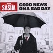 Good News on a Bad Day Sasha