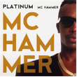 Platinum MC Hammer