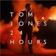24 Hours Tom Jones